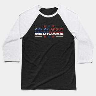 Ask Me About Medicare Health Insurance Sales Agent usa Flag Baseball T-Shirt